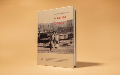 “Hanna i Dorota” Ewy Mańkowskiej już w księgarniach!